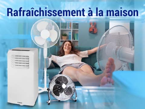Climatiseurs et ventilateurs pour rafraîchir votre maison
